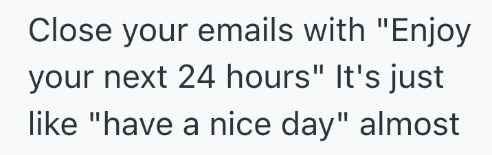Screenshot 2025 07 15 at 6.25.48 AM Her Boss Was Incredibly Insensitive About Her Moms Demise, So She Stopped Using Exclamation Marks In Her Emails To Him And Hes So Annoyed